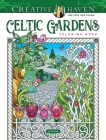 Creative Haven Celtic Gardens Coloring Book By Cari Buziak Cover Image