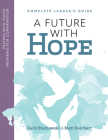 A Future of Hope: Praying with Youth Preparing for Confirmation: Leader's Prayer Guide By Zachary Stachowski, Matt Reichert Cover Image