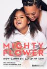 Mighty Flower: How Cannabis Saved My Son By Annabelle Manalo-Morgan Cover Image