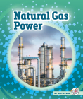Natural Gas Power By Amy C. Rea Cover Image