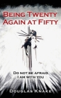 Being Twenty Again at Fifty: Do not be afraid I am with you Cover Image
