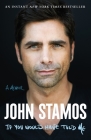 If You Would Have Told Me: A Memoir By John Stamos Cover Image