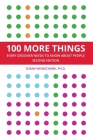 100 More Things Every Designer Needs To Know About People (100 Things) Cover Image