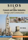 SILOS for Cement and Other Industries: Design and Construction By B. G. K. Murthy Cover Image