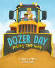 Dozer Day Paves the Way By Sammi Nutter Charlton, Tamara Joubert (Illustrator) Cover Image