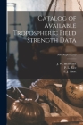 Catalog of Available Tropospheric Field Strength Data; NBS Report 2915 By J. W. Herbstreit (Created by), P. L. Rice (Created by), P. J. Short (Created by) Cover Image