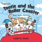 Tootie and the Roller Coaster By Leslie H. Grant Cover Image