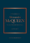 The Little Book of Alexander McQueen: The Story of the Iconic Brand By Karen Homer Cover Image