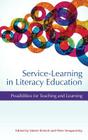 Service-Learning in Literacy Education: Possibilities for Teaching and Learning (Hc) Cover Image