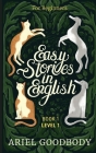 Easy Stories in English for Beginners: 10 Fairy Tales to Take Your English From OK to Good and From Good to Great Cover Image