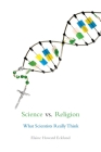 Science vs. Religion: What Scientists Really Think By Elaine Howard Ecklund Cover Image
