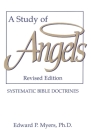 A Study of Angels By Edward P. Myers, Ph.D. Cover Image