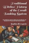 Traditional Witches' History of the Occult Banking System: How Witches and Occultists Can Use Bitcoin and Altcoins for Privacy and Anti-Discrimination By Sophia DiGregorio Cover Image