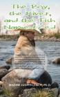 The Boy, the River, and the Fish Named Zed By Nadine Judith Lynch Cover Image
