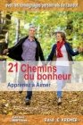21 Chemins du bonheur: Apprenez à Aimer By Rene E. Kremer Cover Image