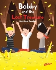 Bobby and the Lost Treasure By Matthew Peralez Cover Image
