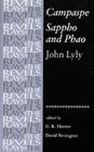 Campaspe/Sappho and Phao (Revels Plays) By G. K. Hunter, Stephen Bevington Cover Image