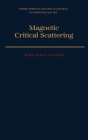 Magnetic Critical Scattering By Malcolm F. Collins Cover Image
