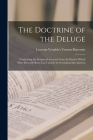 The Doctrine of the Deluge: Vindicating the Scriptural Account From the Doubts Which Have Recently Been Cast Upon It by Geological Speculations Cover Image