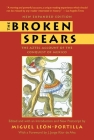 The Broken Spears 2007 Revised Edition: The Aztec Account of the Conquest of Mexico By Miguel Leon-Portilla Cover Image