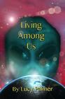 Living Among Us By Lucy Palmer Cover Image