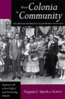 From Colonia to Community: The History of Puerto Ricans in New York City By Virginia E. Sánchez Korrol Cover Image