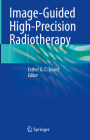 Image-Guided High-Precision Radiotherapy By Esther G. C. Troost (Editor) Cover Image