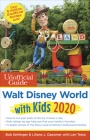 Unofficial Guide to Walt Disney World with Kids 2020 (Unofficial Guides) By Bob Sehlinger, Liliane Opsomer, Len Testa Cover Image