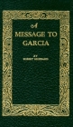 A Message to Garcia By Elbert Hubbard Cover Image