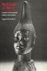 Red Gold of Africa: Copper in Precolonial History and Culture By Eugenia W. Herbert Cover Image