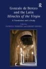 Gonzalo de Berceo and the Latin Miracles of the Virgin: A Translation and a Study By Robert Boenig, Patricia Timmons (Editor) Cover Image