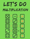 Let's do Multiplication.100 Days Dare for Kids to Elevate Their Maths Skills. By Cristie Publishing Cover Image