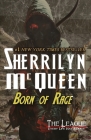 Born of Rage (League: Nemesis Rising #13) By Sherrilyn McQueen, Sherrilyn Kenyon Cover Image