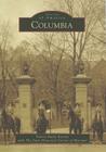 Columbia (Images of America) By Valerie Battle Kienzle, The State Historical Society of Missouri (With) Cover Image