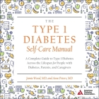 The Type 1 Diabetes Self-Care Manual Lib/E: A Complete Guide to Type 1 Diabetes Across the Lifespan for People with Diabetes, Parents, and Caregivers By Laural Merlington (Read by), Anne Peters, Jamie Wood Cover Image