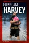 Hurricane Harvey (Special Reports Set 3) By Cliff Waterford Cover Image