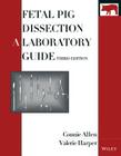Fetal Pig Dissection: A Laboratory Guide By Connie Allen, Valerie Harper Cover Image