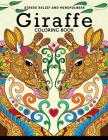 Giraffe Coloring Book: Animal Stress-relief Coloring Book For Adults and Grown-ups By Balloon Publishing Cover Image