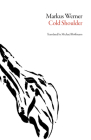 Cold Shoulder (Swiss Literature) By Markus Werner, Michael Hofmann (Translator) Cover Image
