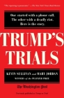 Trump's Trials: One started with a phone call. The other with a deadly riot. Here is the story. By Kevin Sullivan, Mary Jordan Cover Image