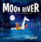Moon River By Tim Hopgood (Illustrator), Johnny Mercer, Henry Mancini Cover Image