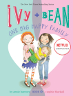 Ivy and Bean One Big Happy Family (Book 11) (Ivy & Bean) By Annie Barrows, Sophie Blackall (Illustrator) Cover Image