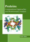 Proteins: Computational Approaches and Bioinformatics Analysis Cover Image