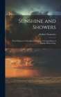 Sunshine and Showers: Their Influences Throughout Creation. A Compendium of Popular Meteorology By Andrew Steinmetz Cover Image