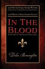 In the Blood: Book One of the Blood Royal Saga By Delia Remington Cover Image