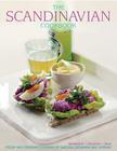 The Scandinavian Cookbook: Fresh and Fragrant Cooking of Sweden, Denmark and Norway By Anna Mosesson, Janet Laurence, Judith H. Dern Cover Image