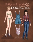 Dollys and Friends Originals 1990s Paper Dolls: Vintage Fashion Dress Up Paper Doll Collection with Iconic Nineties Retro Looks By Basak Tinli (Illustrator), Dollys and Friends Cover Image