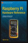 Raspberry Pi Hardware Reference By Warren Gay Cover Image