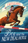 Bea and the New Deal Horse By L. M. Elliott Cover Image