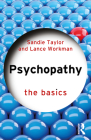 Psychopathy: The Basics By Sandie Taylor, Lance Workman Cover Image